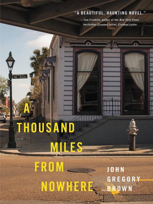 Title details for A Thousand Miles from Nowhere by John Gregory Brown - Available